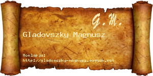 Gladovszky Magnusz névjegykártya